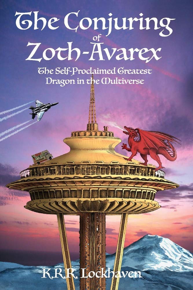 The Conjuring of Zoth-Avarex: The Self-Proclaimed Greatest Dragon in the Multiverse book