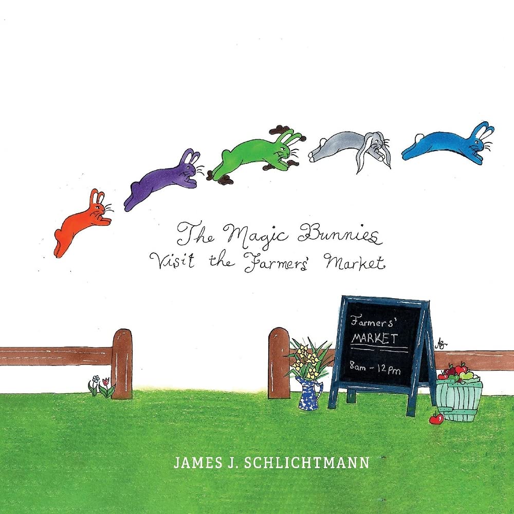 The Magic Bunnies Visit the Farmers' Market: Volume 2 (Magic Bunnies, 2) Novels & Short Stories