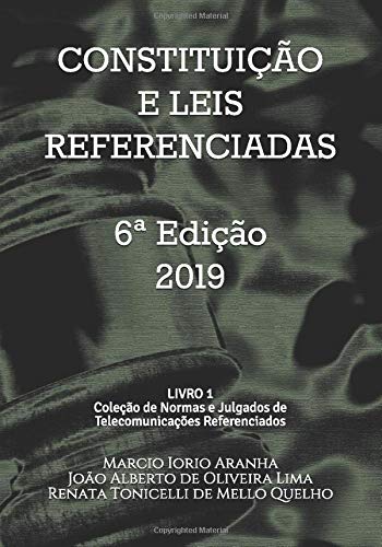 Constituição e Leis Referenciadas: Livro 1 da Coleção de Normas e Julgados de Telecomunicações Referenciados Law