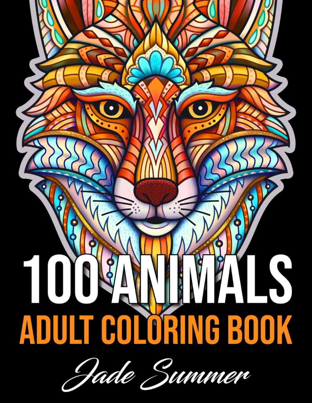 100 Animals: An Adult Coloring Book with Lions, Elephants, Owls, Horses, Dogs, Cats, and Many More! Hobbies & Crafts