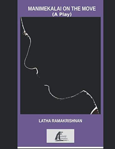 MANIMEKALAI ON THE MOVE: a play in English Contemporary literature