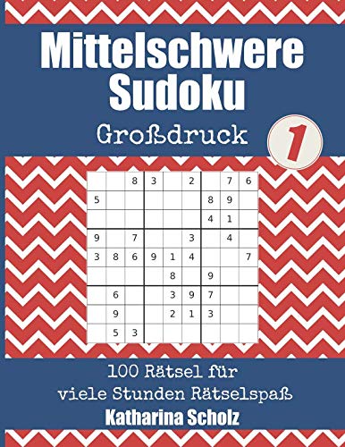 Mittelschwere Sudoku 1 - Großdruck: 100 Rätsel für viele Stunden Rätselspaß, ca. A4 (Mittelschwere Sudoku Großdruck, Band 1) Leisure & Fun