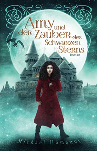 Amy und der Zauber des Schwarzen Sterns: Eine magische Geschichte Fantasy & Sci-Fi
