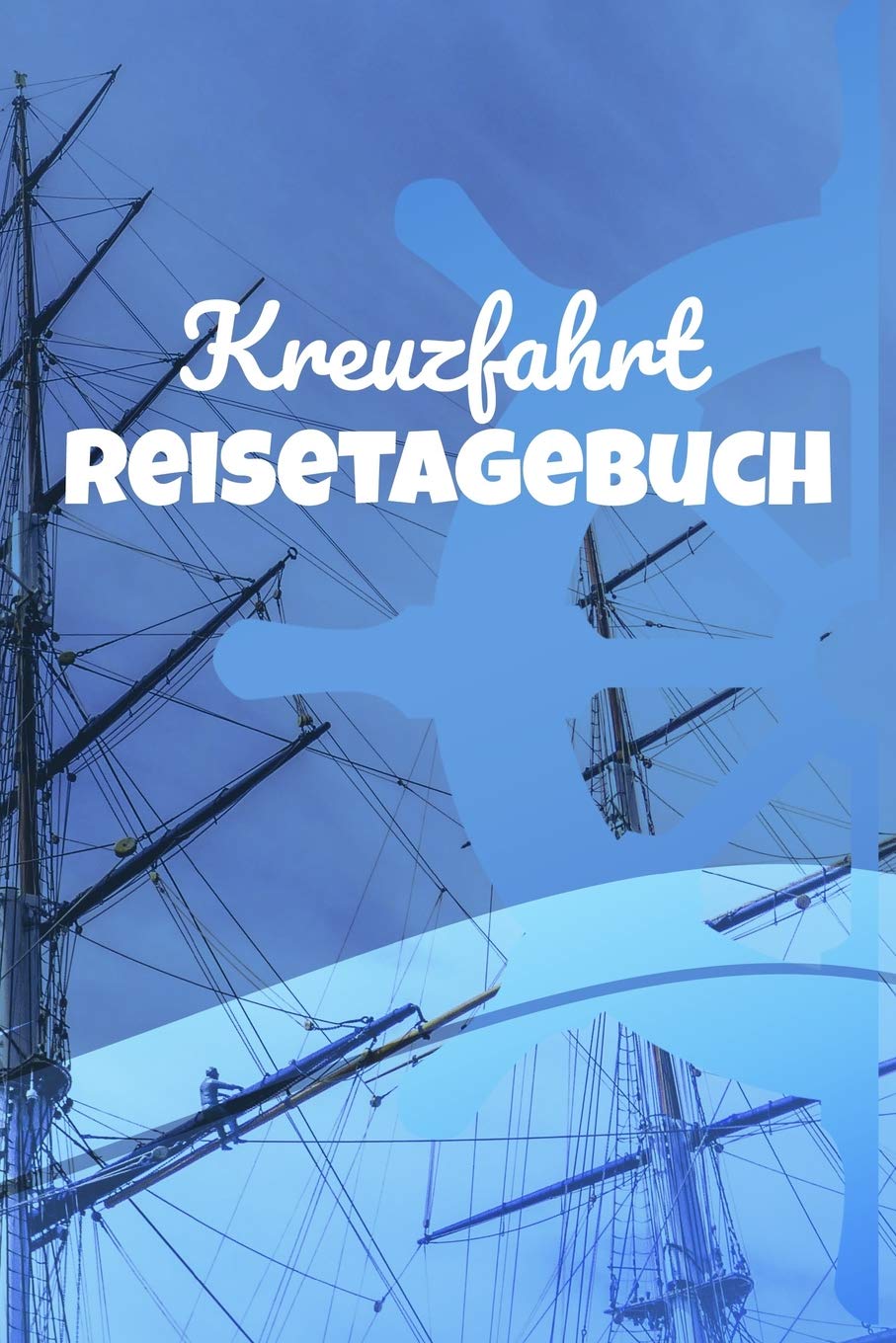 Kreuzfahrt Reisetagebuch: Dein persönliches Logbuch und Reiseführer durch die Adria und das Mittelmeer - Zum Ausfüllen oder selber schreiben deiner Welt oder Seereise auf hoher See Travel Guides
