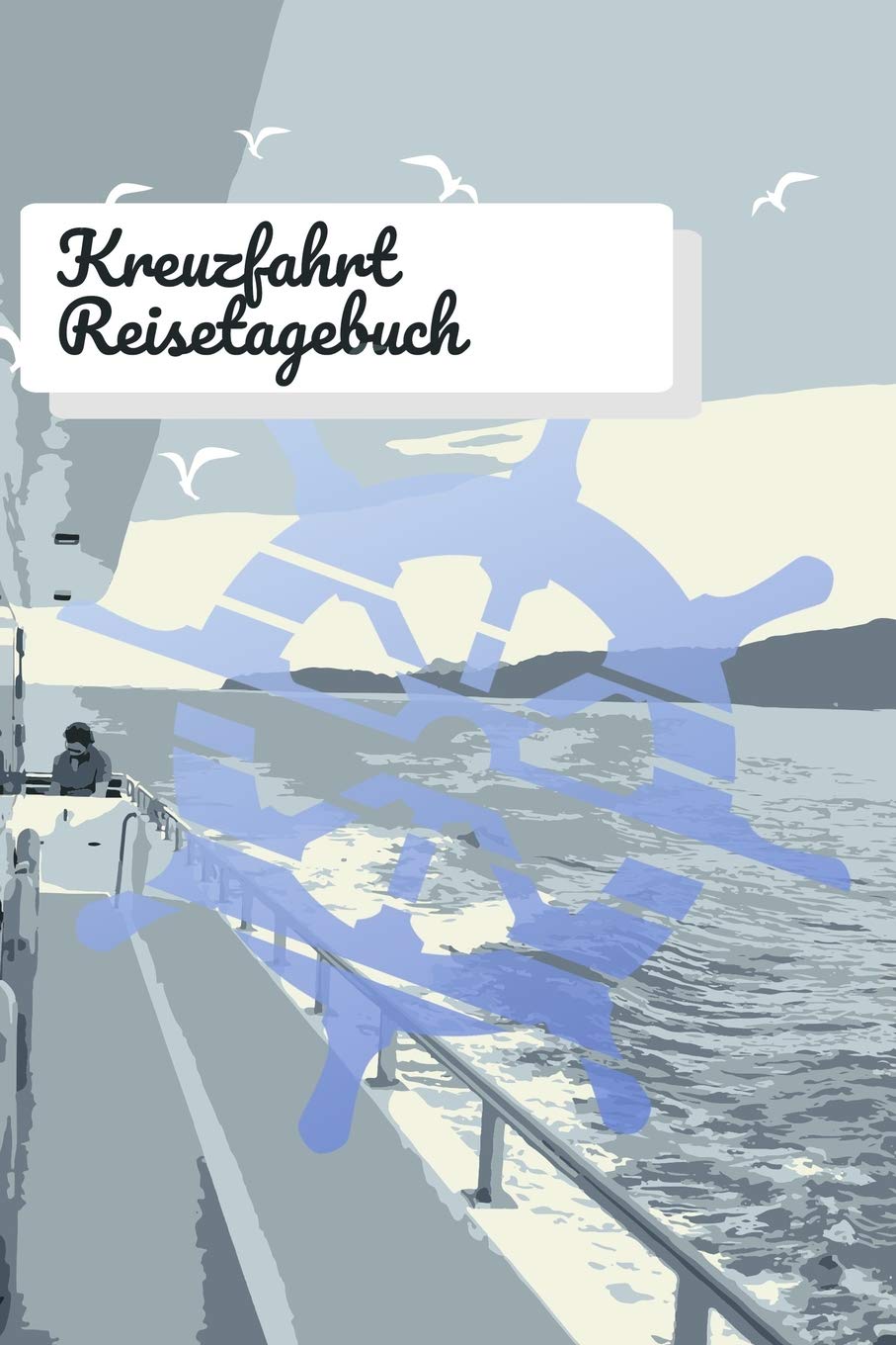 Kreuzfahrt Reisetagebuch: Dein persönliches Logbuch und Reiseführer durch die Adria und das Mittelmeer - Zum Ausfüllen oder selber schreiben deiner Welt oder Seereise auf hoher See Travel Guides