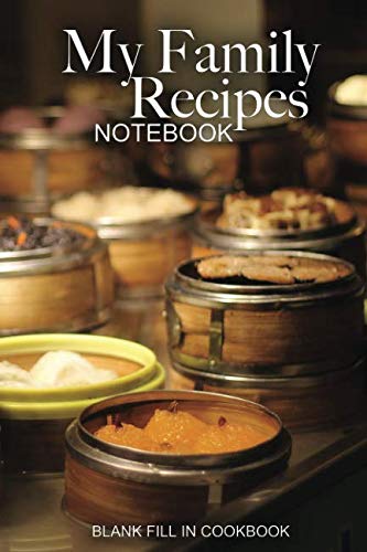 My Family Recipes Notebook - Blank Fill in Cookbook Cooking & Enjoying