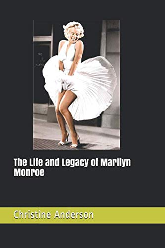 The Life and Legacy of Marilyn Monroe Politics & History