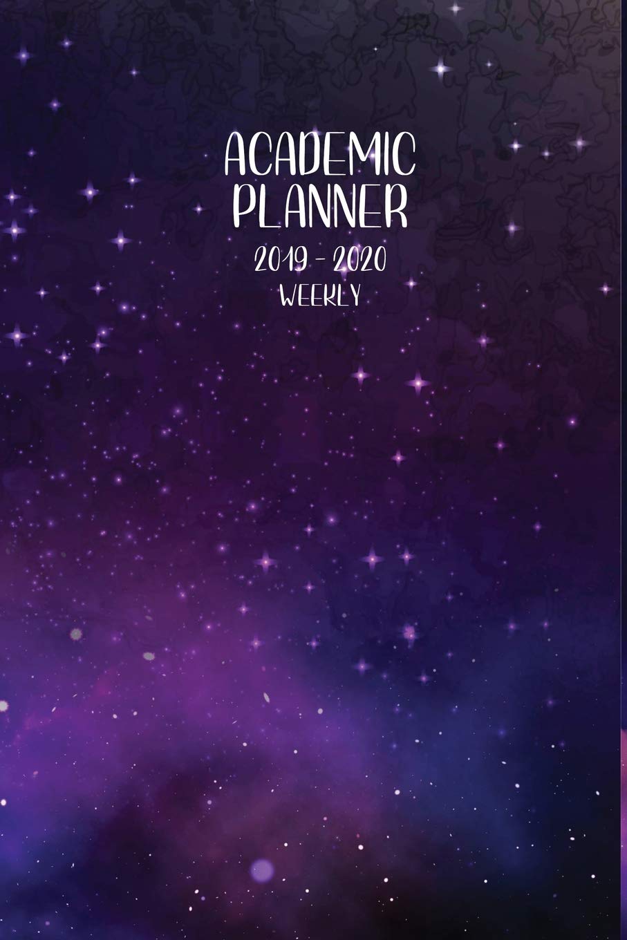 Academic Planner 2019 - 2020 Weekly: July 1, 2019 - December 31, 2020 | 18 months | Priorities and To Do Column | 6" x 9" | Navy Lilac Galaxy Stars 1 Books
