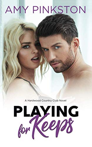 Playing for Keeps: Hardwood Country Club Book 3 Contemporary Romance