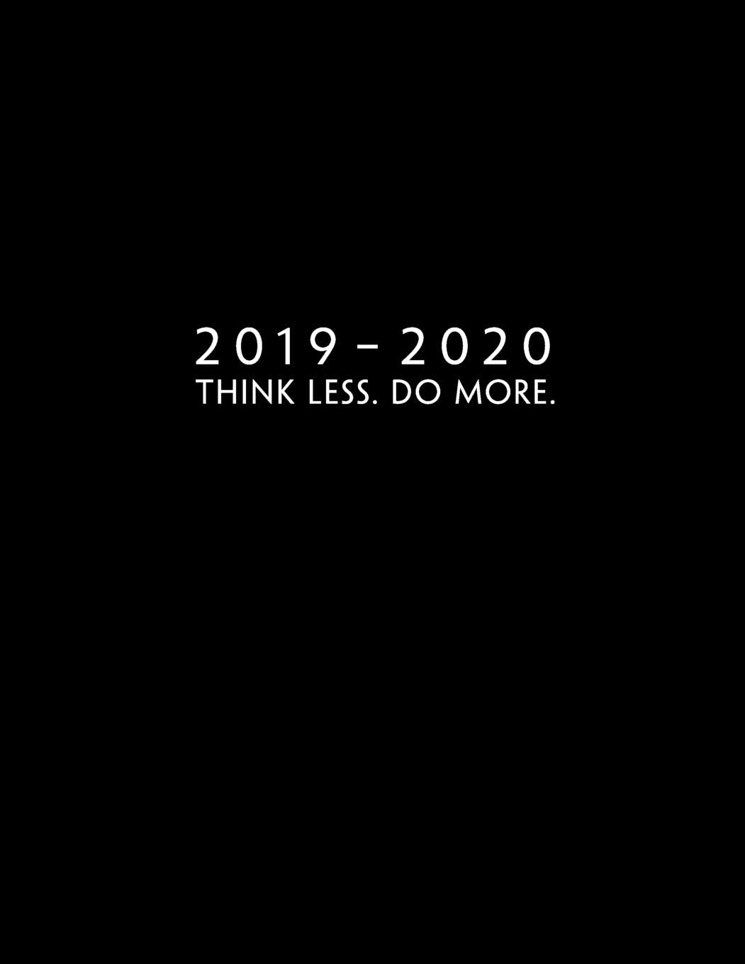 2019 - 2020: Weekly Planner Starting June 2019 - May 2020 | Week To View With Hourly Schedule | 8.5 x 11 Dated Agenda | Appointment Calendar | Organizer Book | Think less do more Business, Finance & Career