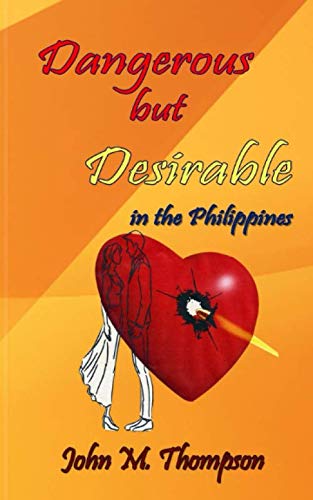 Dangerous but Desirable in the Philippines Action & Adventure