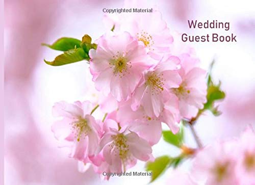 Wedding Guest Book: A Cherry Blossoms Keepsake Guest Book For The Bridal Couple On Their Wedding Day Learning & Reference