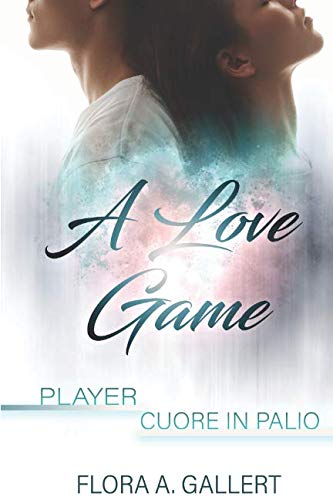A love game (Volume unico): Player - Cuore in palio Contemporary literature