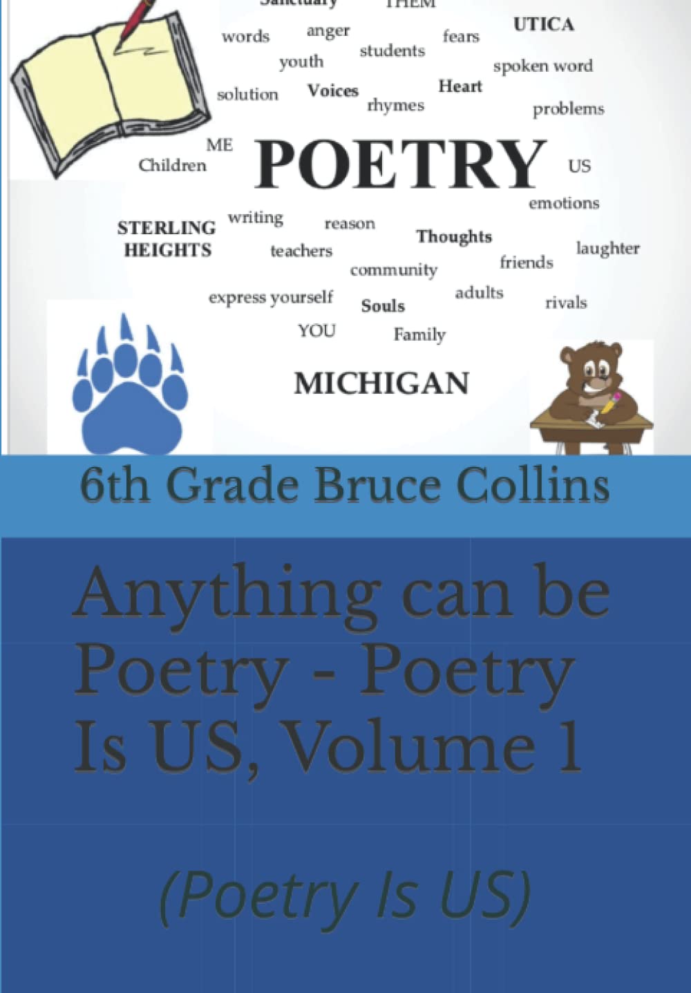 Anything can be Poetry - Poetry Is US, Volume 1: (Poetry Is US) Poetry