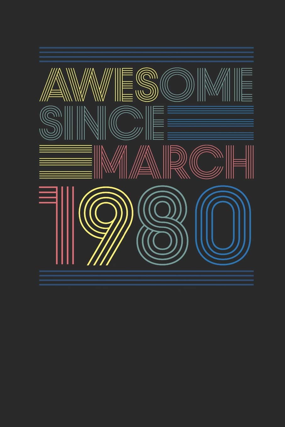 Awesome Since March 1980: Graph Paper Notebook / Journal (6" X 9" - 5 Squares per inch - 120 Pages) – March Birthday Gift Idea Essays & Short Stories