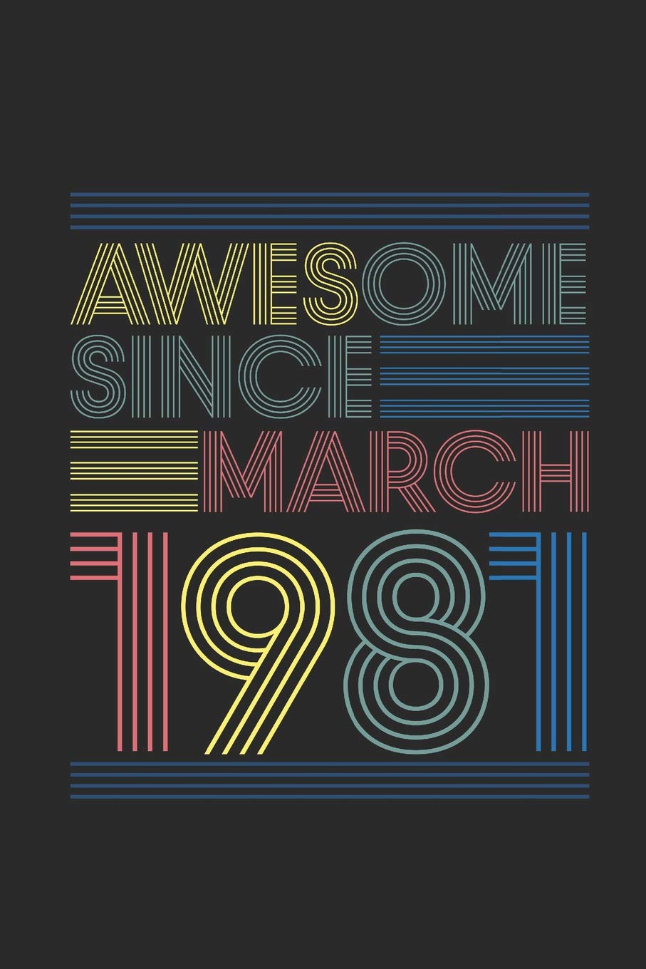 Awesome Since March 1981: Graph Ruled Notebook / Journal (6" X 9" - 5 X 5 Graph Ruled) – March Birthday Gift and March Anniversary Gift Essays & Short Stories