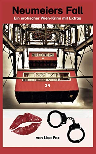 Neumeiers Fall: Ein erotischer Wien-Krimi Eroticism