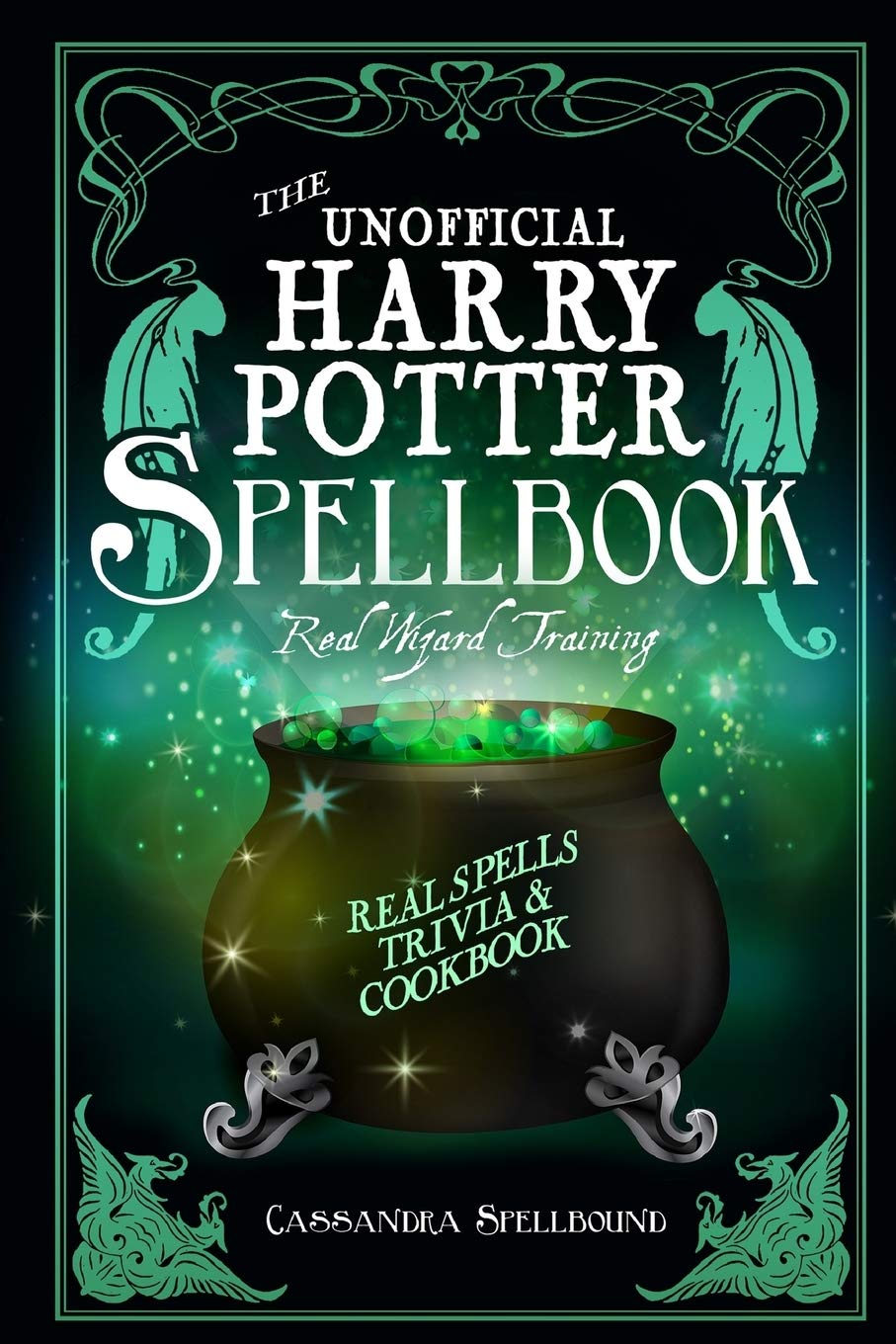 The Unofficial Harry Potter Spellbook : Wizard Training: With Real Spells, Trivia and Cookbook Novels & Short Stories