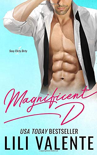 Magnificent D: A Sexy Flirty Dirty Standalone Romance (Big O Dating Specialists, Band 1) Humour & Satire