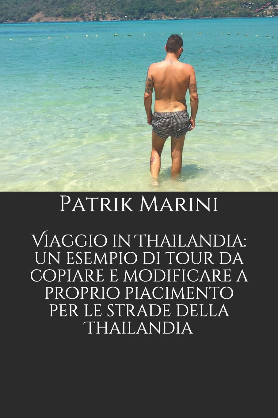 Viaggio in Thailandia: un esempio di tour da copiare e modificare a proprio piacimento per le strade della Thailandia (IN GIRO PER IL MONDO: esempi di ... a proprio piacimento per viaggiare, Band 4) Travel Books