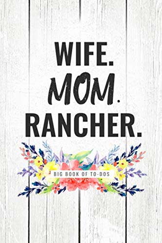 Wife. Mom. Rancher.: Big Book of To-Dos Natural Sciences