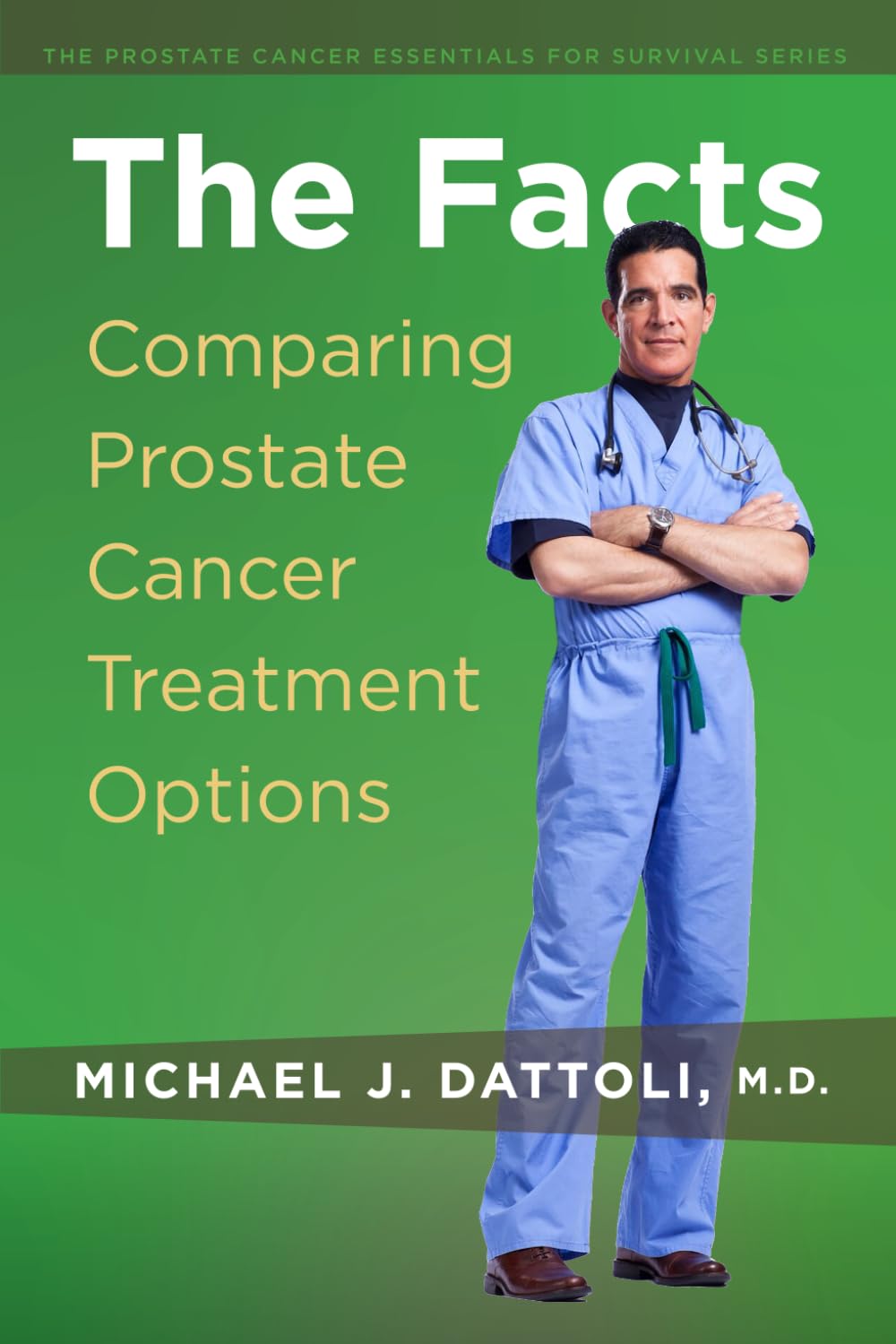 The Facts: Comparing Prostate Cancer Treatment Options Medicine