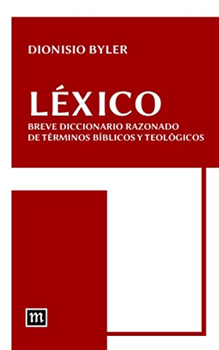 Léxico: Breve diccionario razonado de términos bíblicos y teológicos Religion & Esotericism