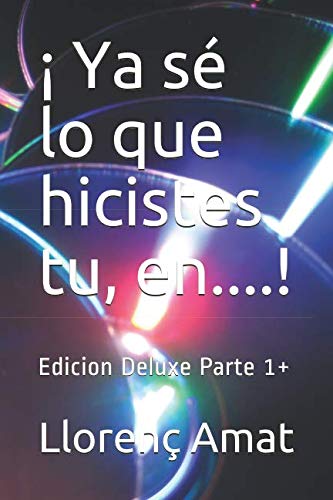 ¡ Ya sé lo que hicistes tu, en....!: Edicion Deluxe Parte 1+ Memories