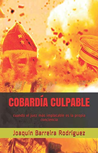 COBARDÍA CULPABLE: (cuando el juez más implacable es la propia conciencia) book