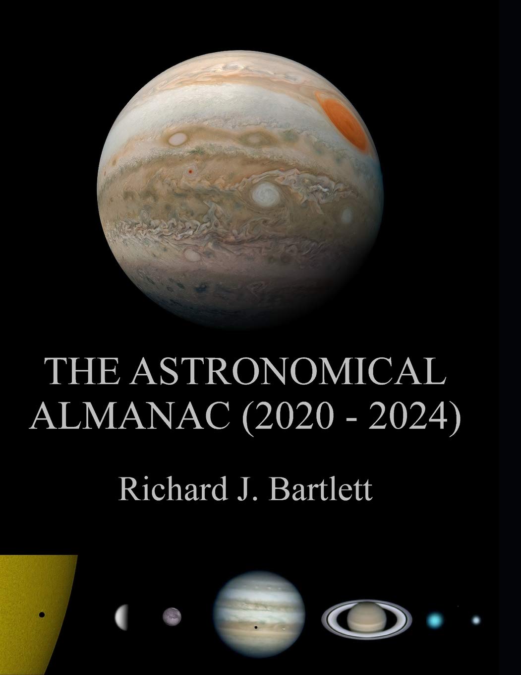 The Astronomical Almanac (2020 - 2024): A Comprehensive Guide to Night Sky Events Natural Sciences