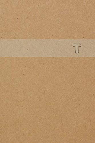 T: Monogrammed Personalized " T " Writing Notebook Journal, 6”x9” Lined 120 Pages | Personal Name Initial Personalized Journal | blank lined college ruled | diary | Soft Cover " T " kraft paper Learning & Reference