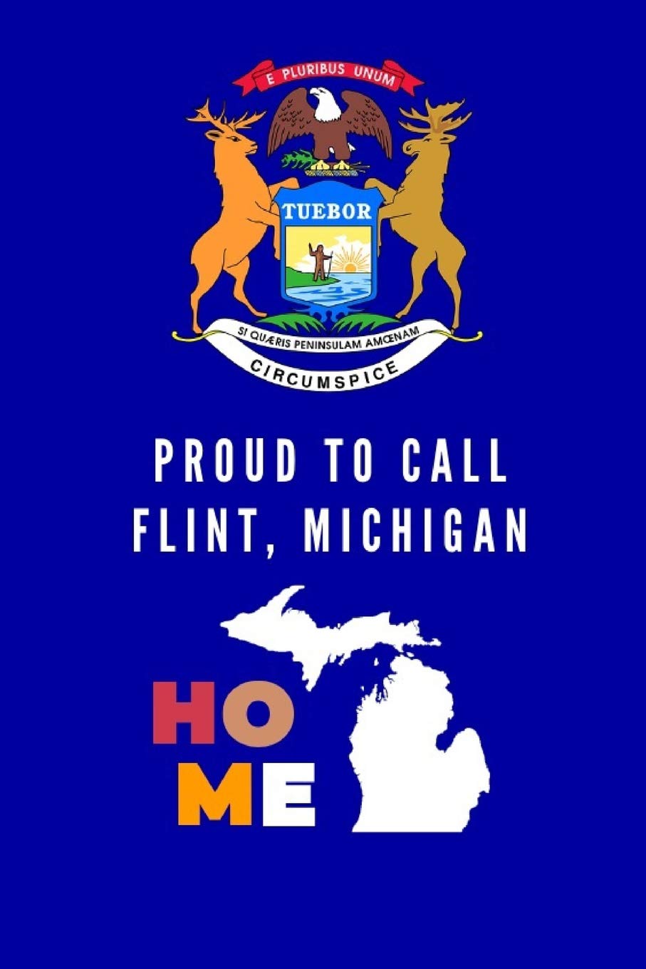 Proud To Call Flint, Michigan Home: Flint Michigan Note Book Learning & Reference