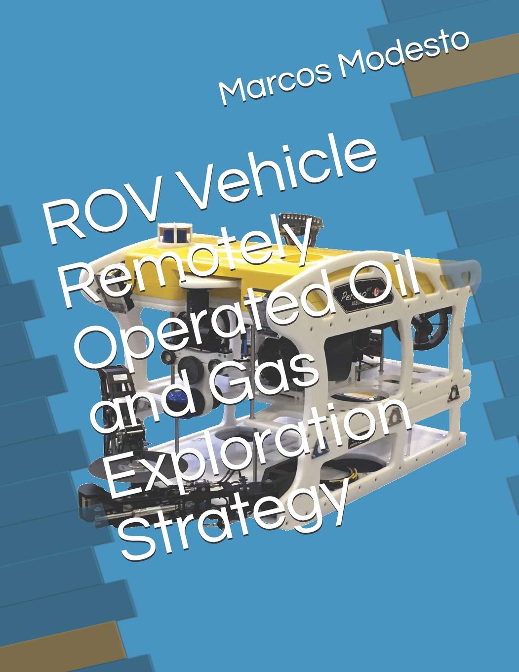 ROV Vehicle Remotely Operated Oil and Gas Exploration Strategy Reference Books