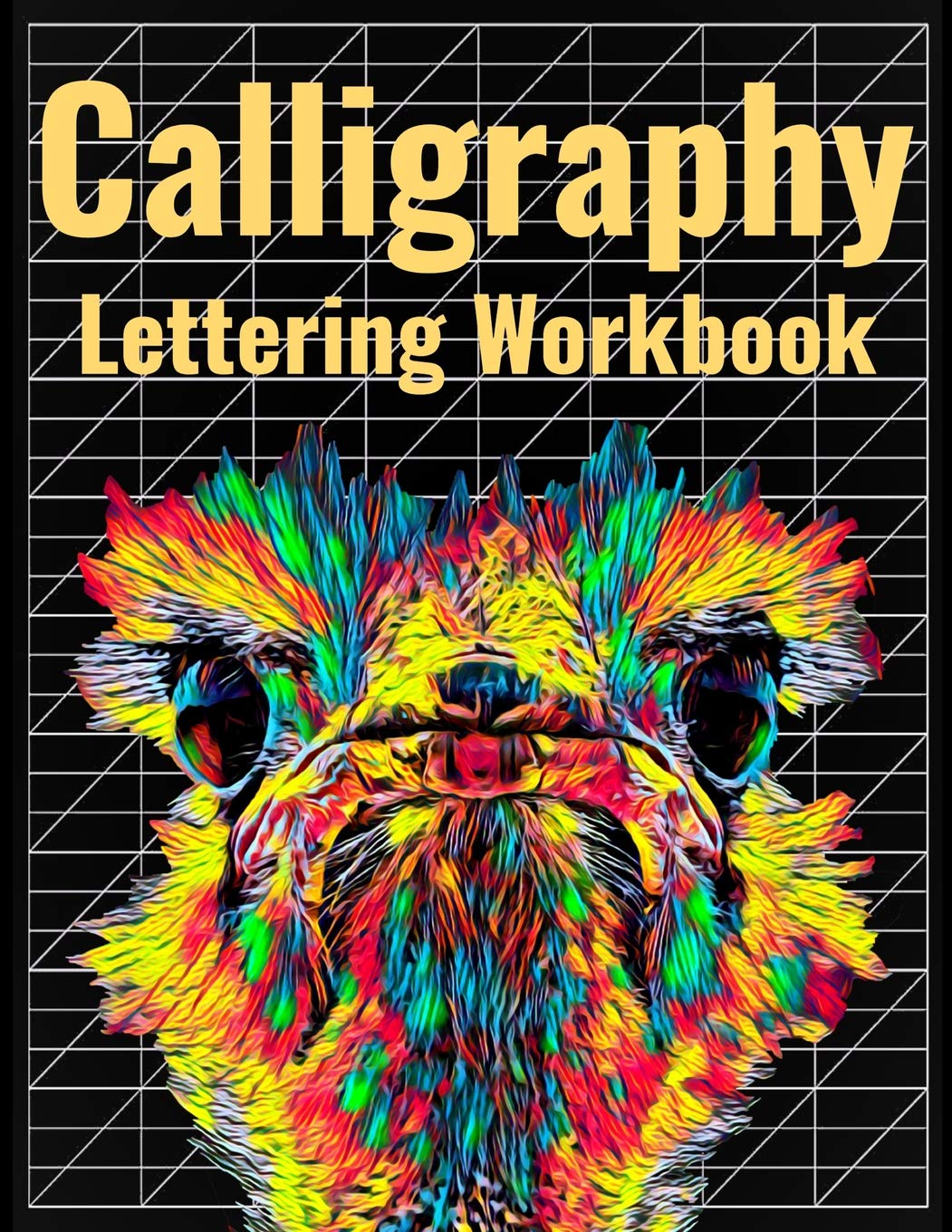 Calligraphy Lettering Workbook: 140 Blank Pages of Practice Slanted Grid Paper, Ostrich Book Cover Art, Large 8.5 x 11 inches (21.59 x 27.94 cm) Learning & Reference
