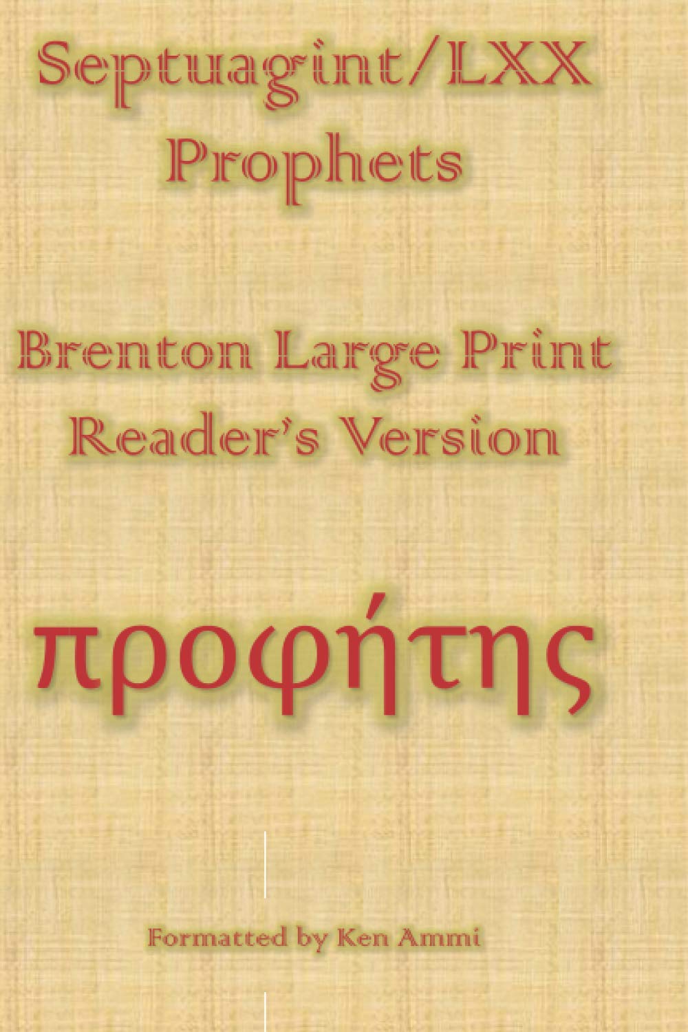 Septuagint/LXX Prophets: Brenton Large Print Reader’s Version (Septuagint/LXX: Brenton Large Print Reader’s Version, Band 2) Religion & Esotericism