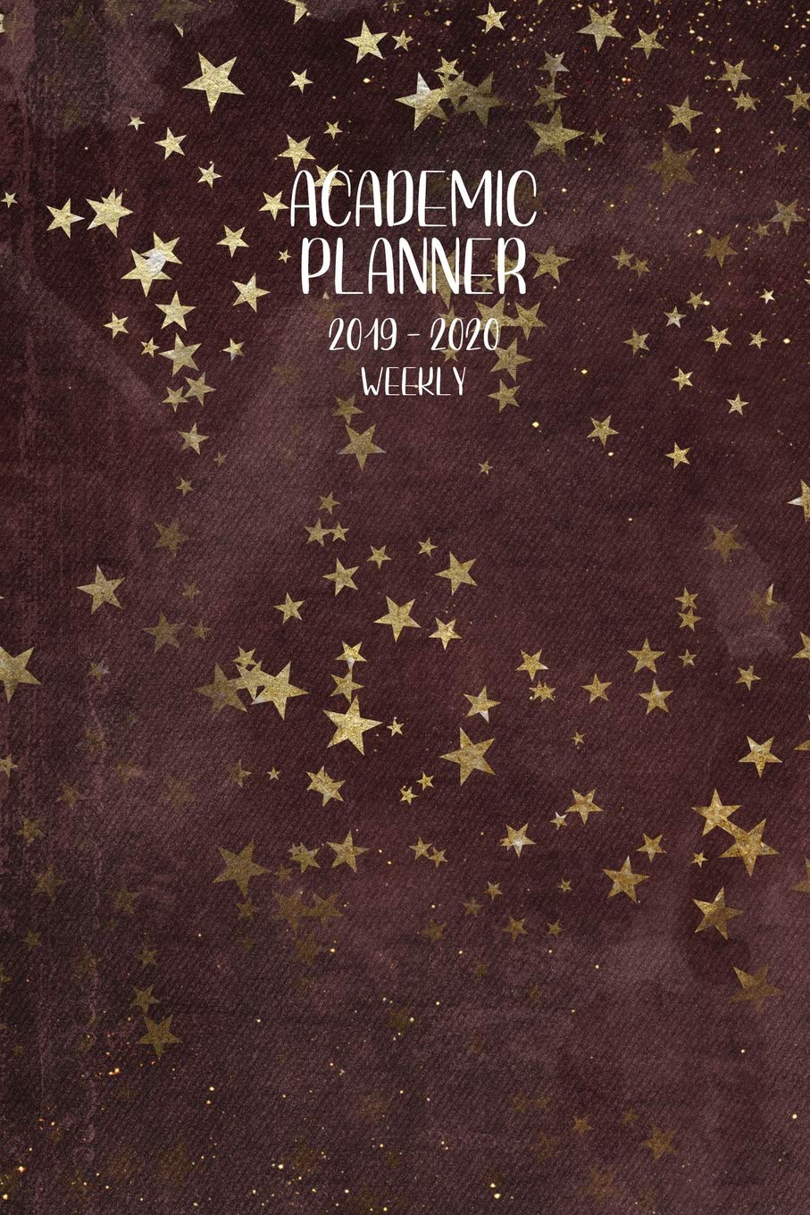 Academic Planner 2019 - 2020 Weekly: July 1, 2019 - December 31, 2020 | 18 months | Priorities and To Do Column| 6" x 9" | New | Mahogany Galaxy Stars book