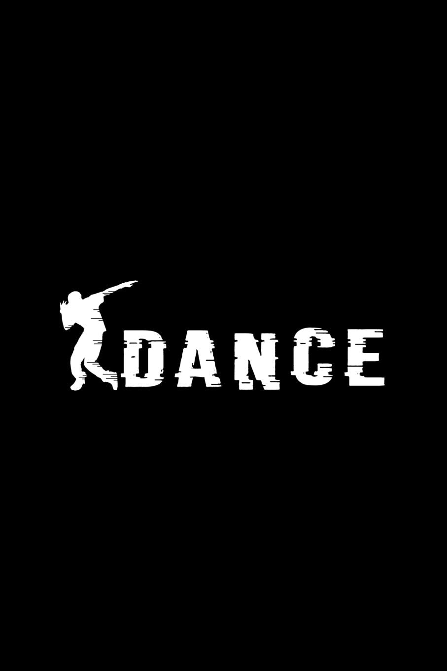 Dance: Dot Grid Journal - Dance Dancer Black Hip Hop Dancing Profession Dancer Gift - Black Dotted Diary, Planner, Gratitude, Writing, Travel, Goal, Bullet Notebook - 6x9 120 pages book