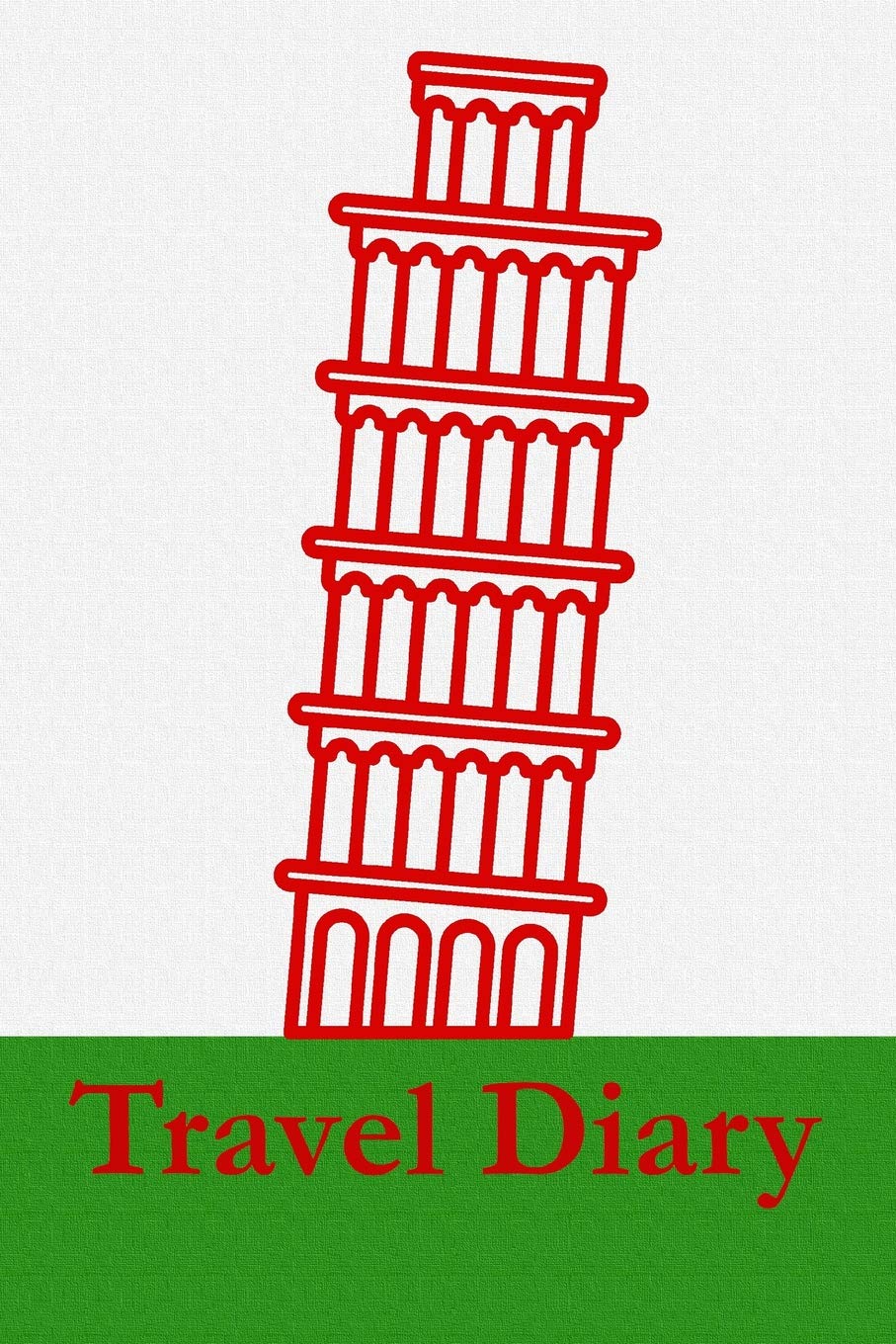 Travel Diary: Notebook to record the travel experiences in Italy I 124 pages dot matrix with table of contents I Pisa Tower Travel