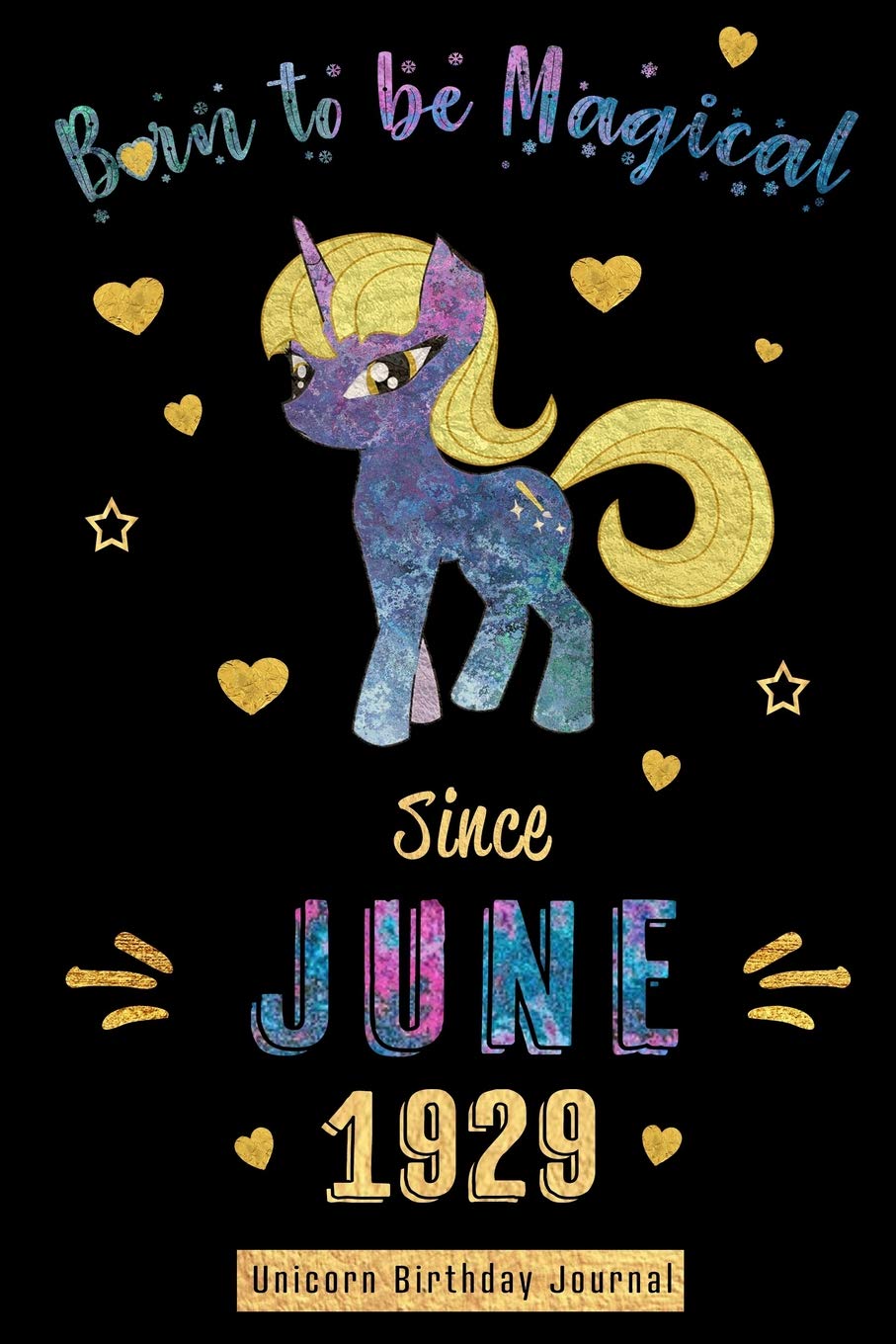 Born to be Magical Since June 1929 - Unicorn Birthday Journal: Blank Lined 6x9 Born in June with Birth Year Unicorn Journal/Guestbook/Notebooks as ... graduation party Gifts For Girls and Women book