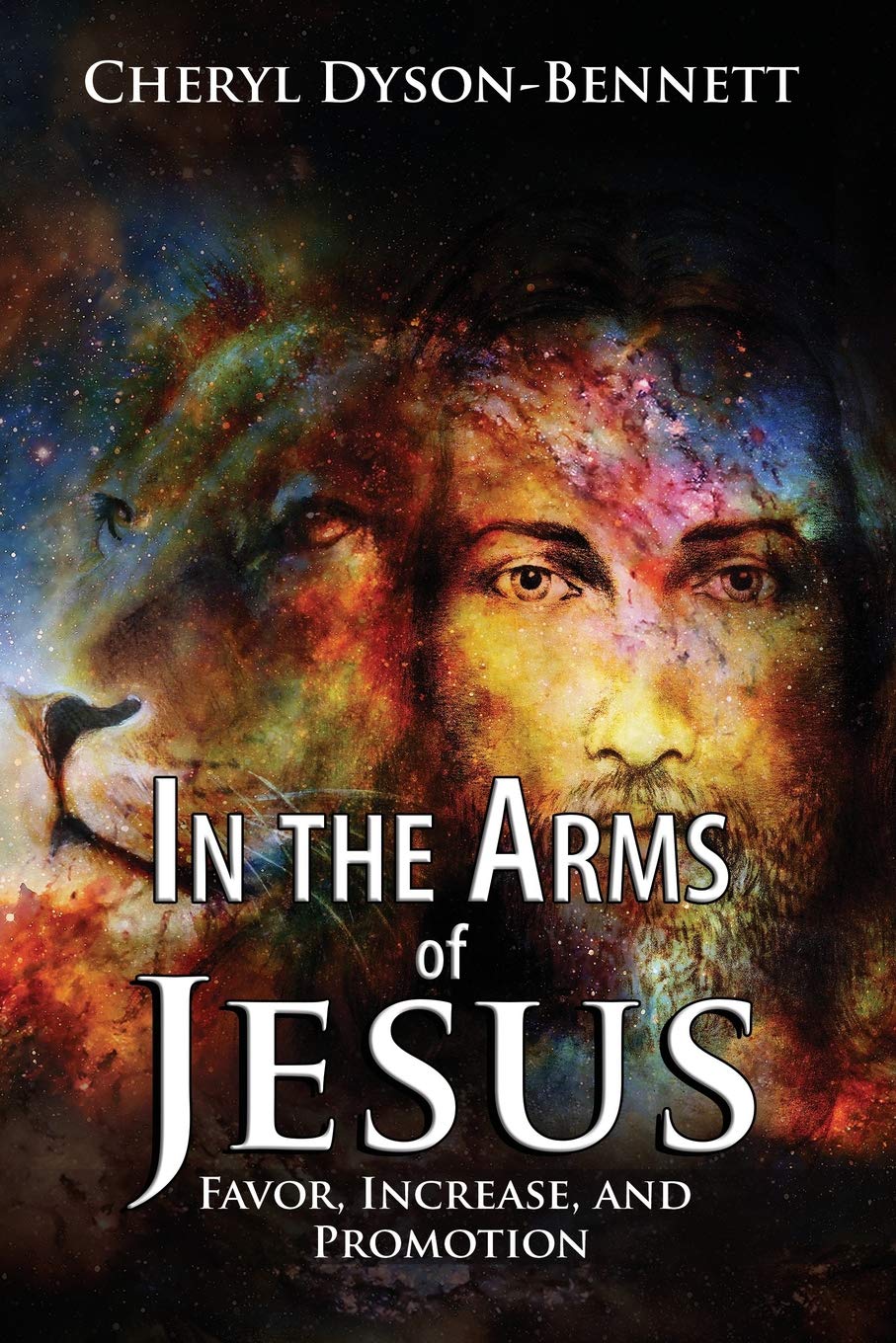 In the Arms of Jesus: Favor, Increase and Promotion Religion & Esotericism
