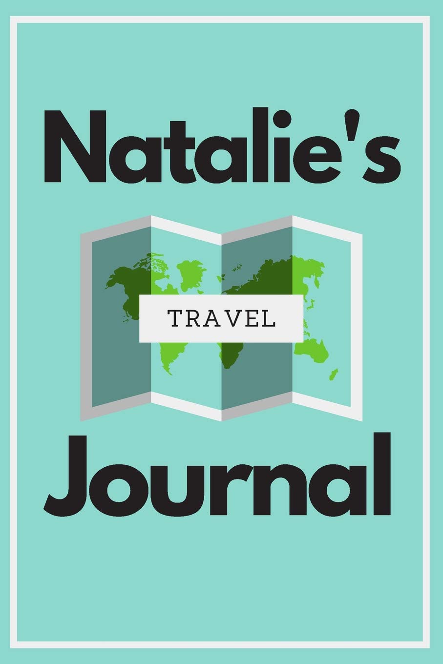 Natalie's Travel Journal: Personalized lined journal, notebook or travel diary. 6"x9" Softcover 110 lined pages - Great Travel Gift! Books