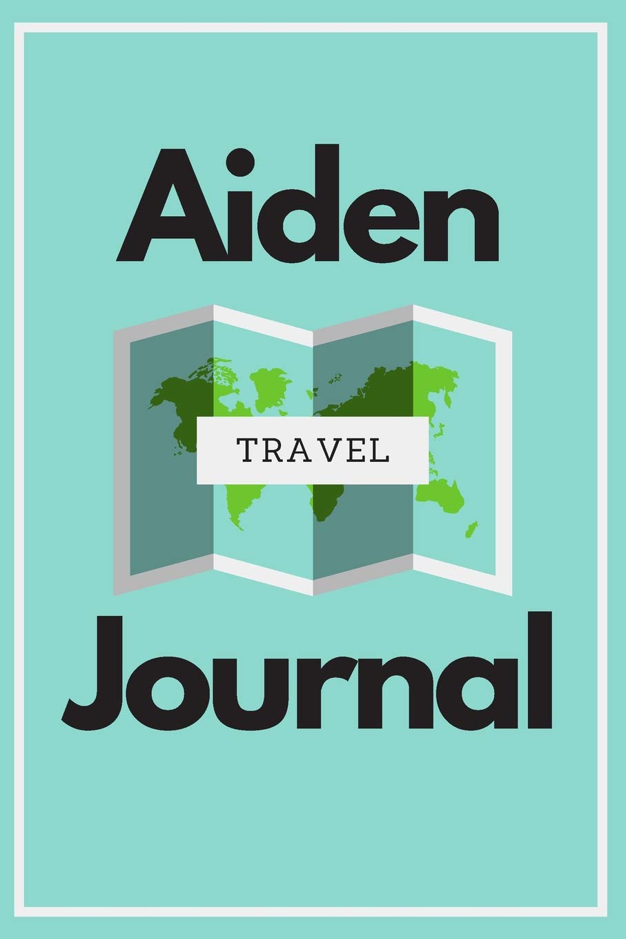 Aiden's Travel Journal: Personalized lined journal, notebook or travel diary. 6"x9" Softcover 110 lined pages - Great Travel Gift! Books