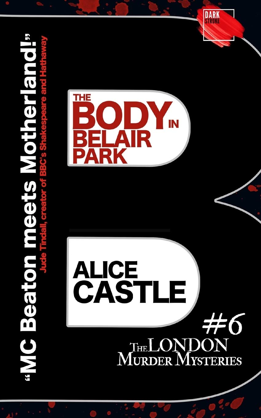The Body in Belair Park (The London Murder Mysteries, Band 6) Cosy Mystery & Humour
