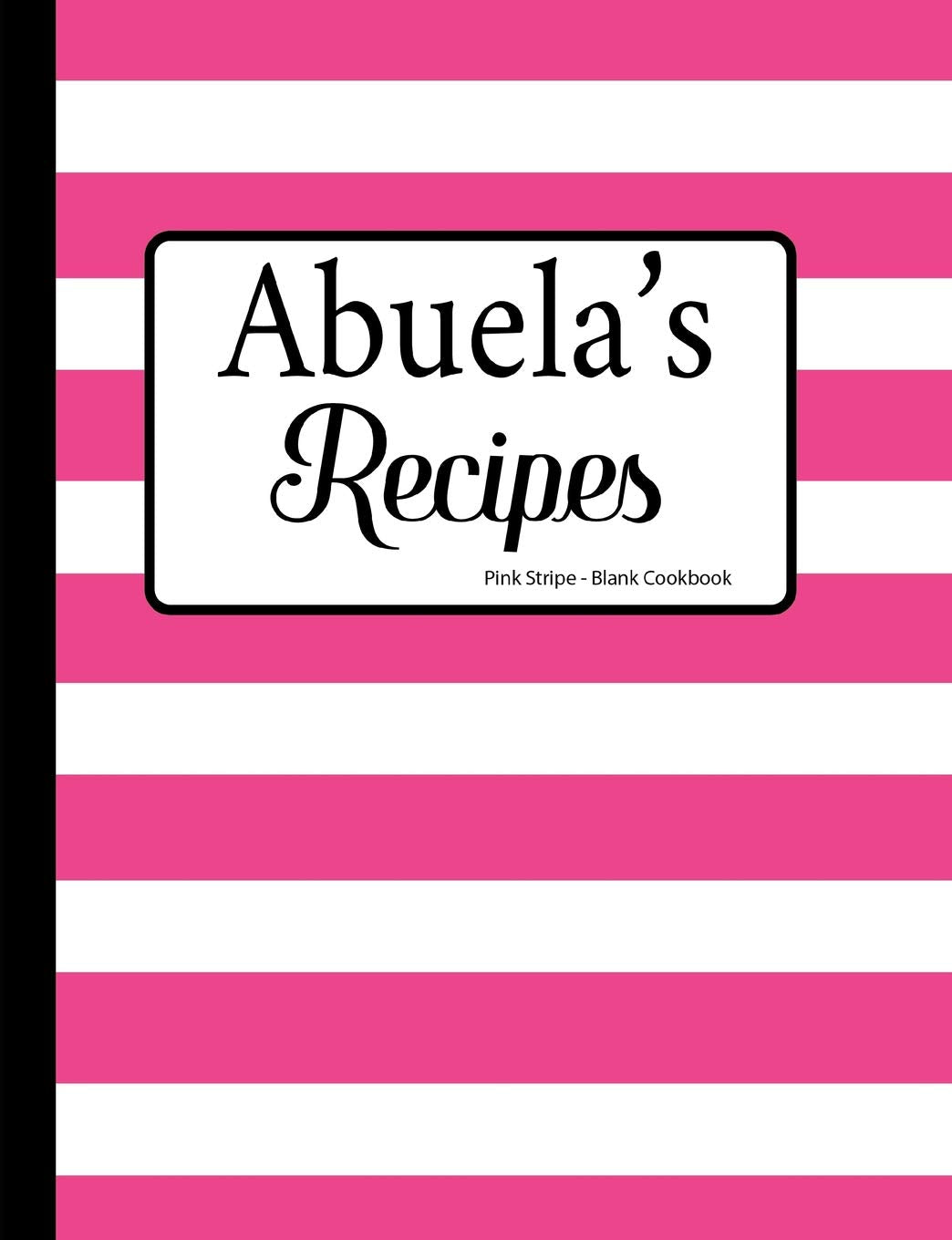 Abuela's Recipes Pink Stripe Blank Cookbook Cooking & Enjoying
