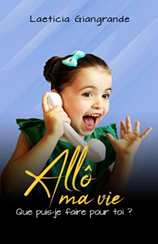 Allô ma vie , Que puis-je faire pour toi ? book