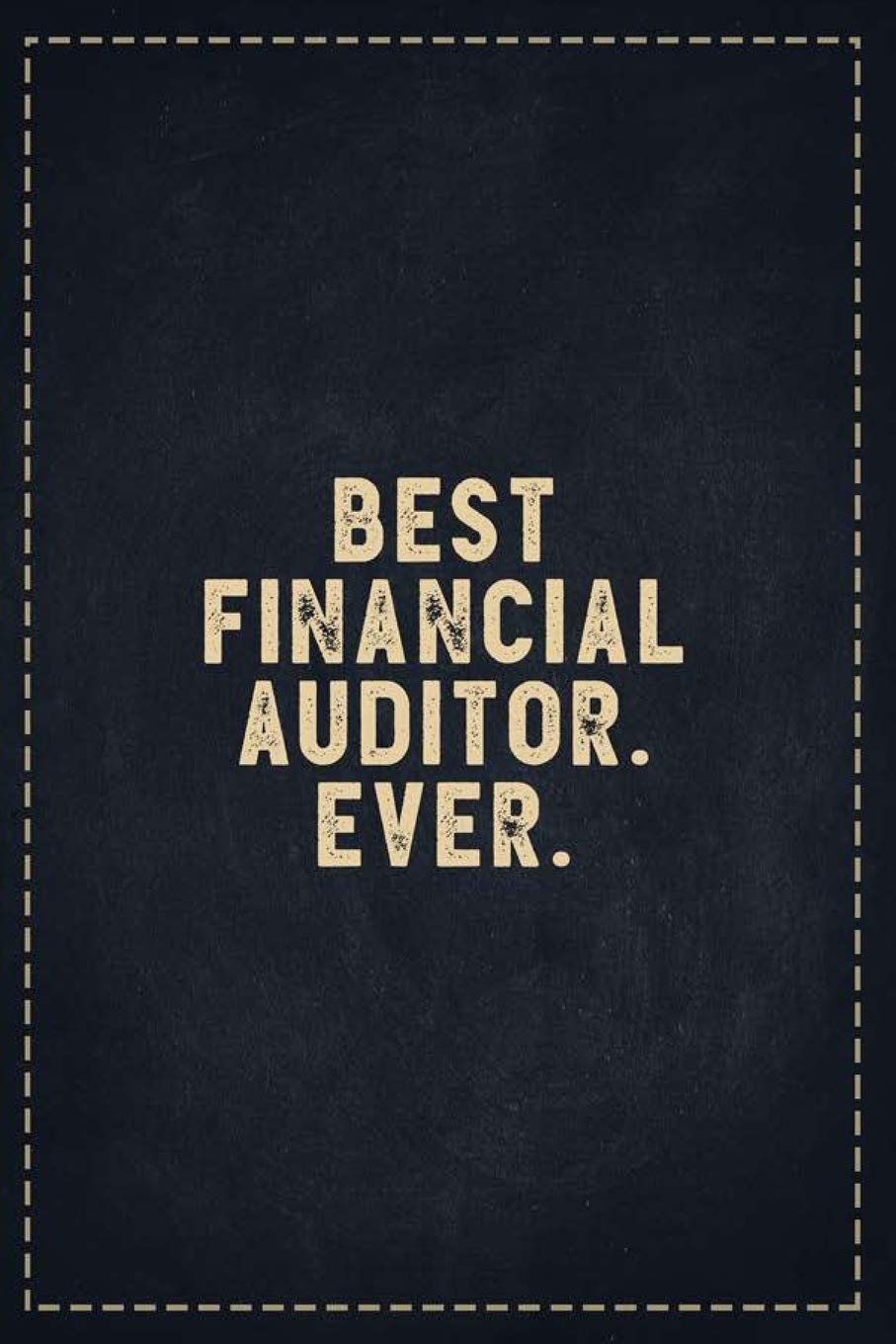 The Funny Office Gag Gifts: Best Financial Auditor. Ever. Composition Notebook Lightly Lined Pages Daily Journal Blank Diary Notepad 6x9 Learning & Reference