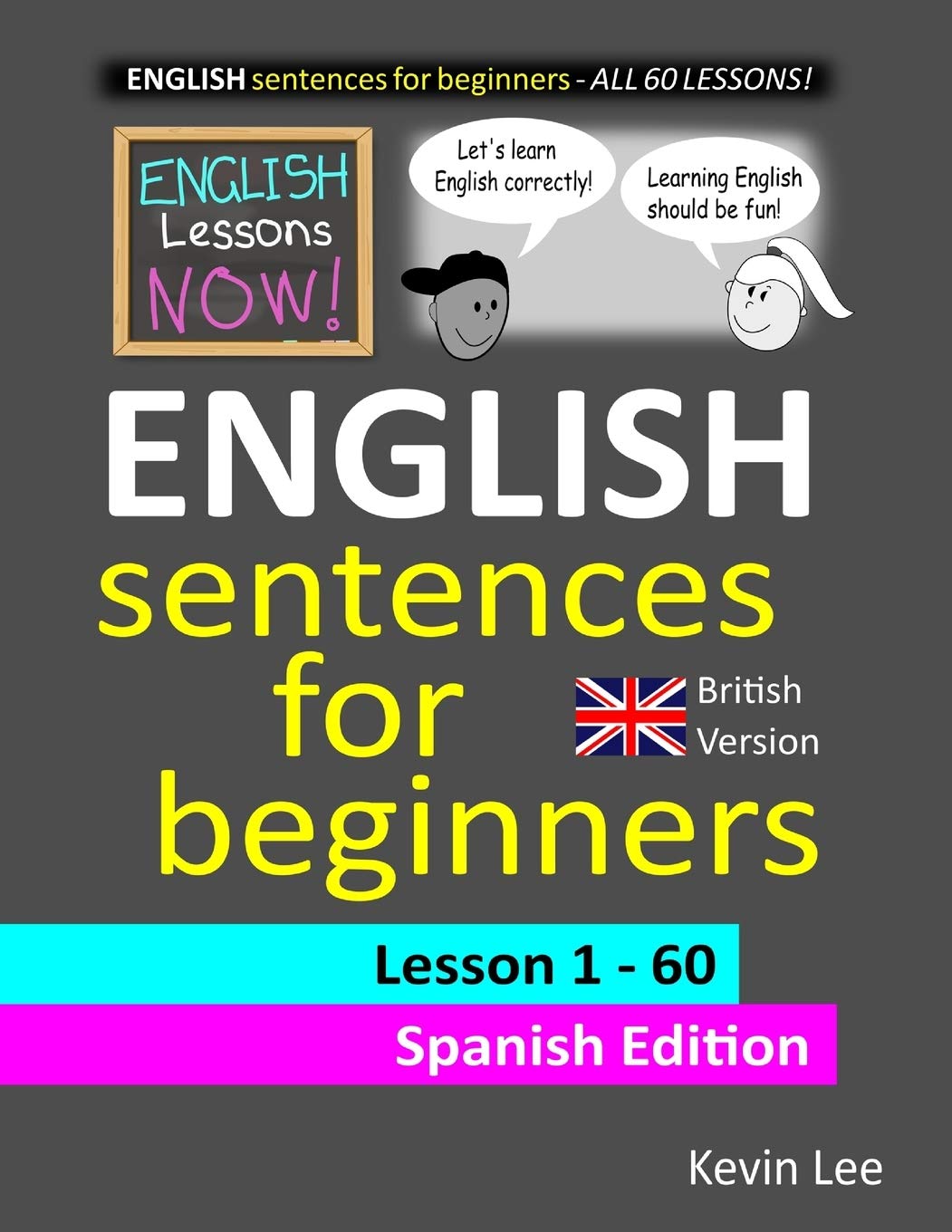 English Lessons Now! English Sentences For Beginners Lesson 1 - 60 Spanish Edition (British Version) Foreign Languages ​​& Dictionaries