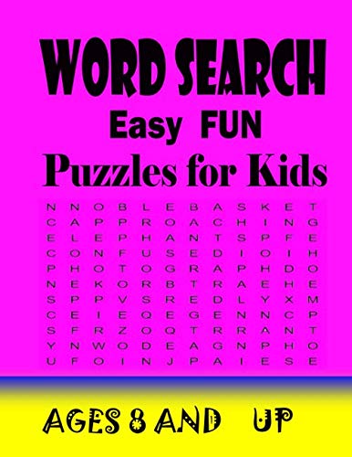 WORD SEARCH Easy FUN Puzzles for Kids AGES 8 AND UP: Hours of fun and entertainment for Kids book