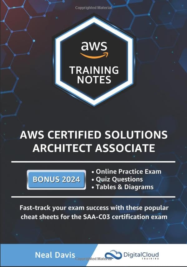 AWS Certified Solutions Architect Associate Training Notes 2019: Fast-track your exam success with the ultimate cheat sheet for the SAA-C01 exam book