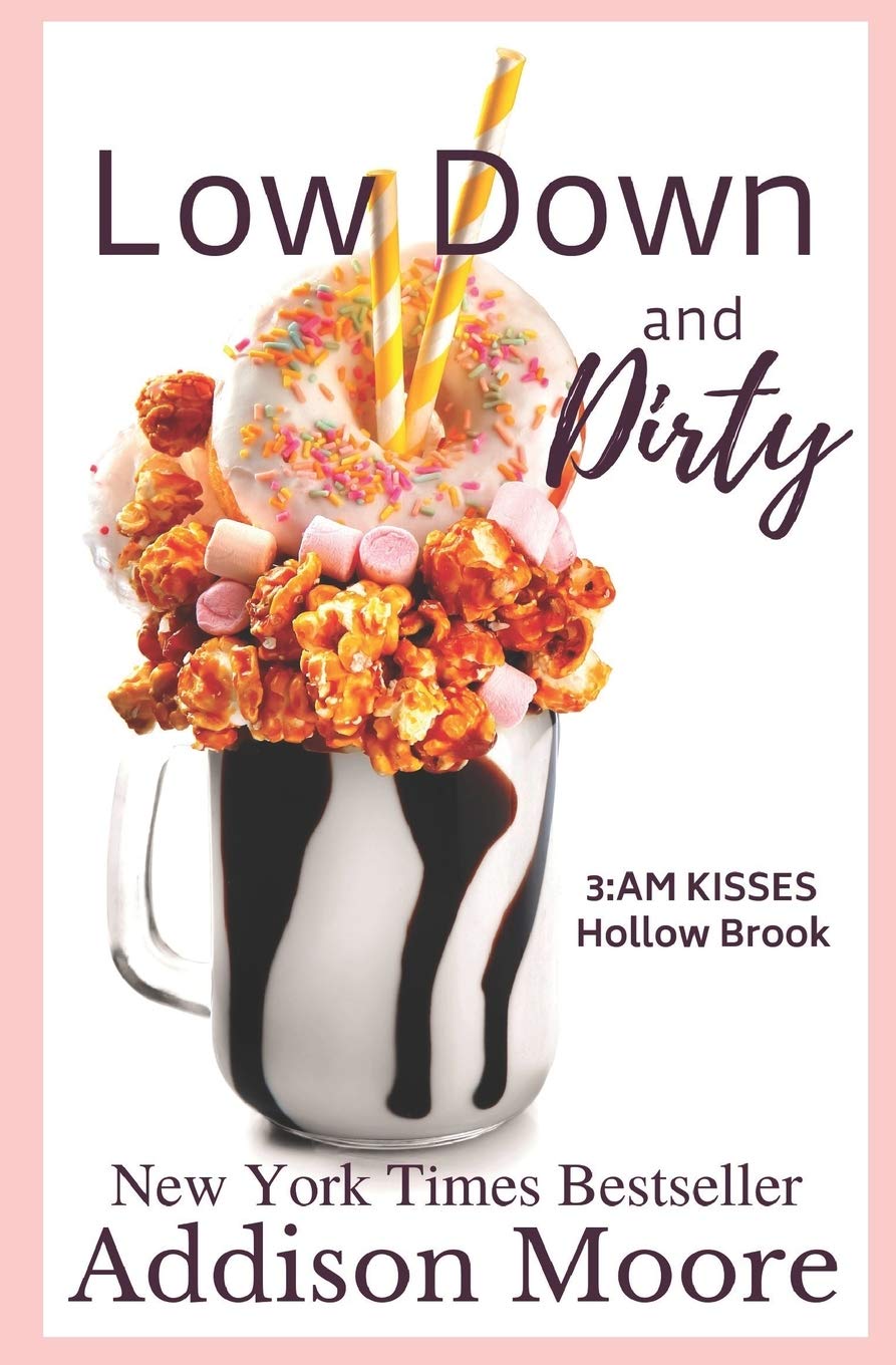 Low Down & Dirty (3:AM Kisses, Hollow Brook, Band 1) Contemporary literature